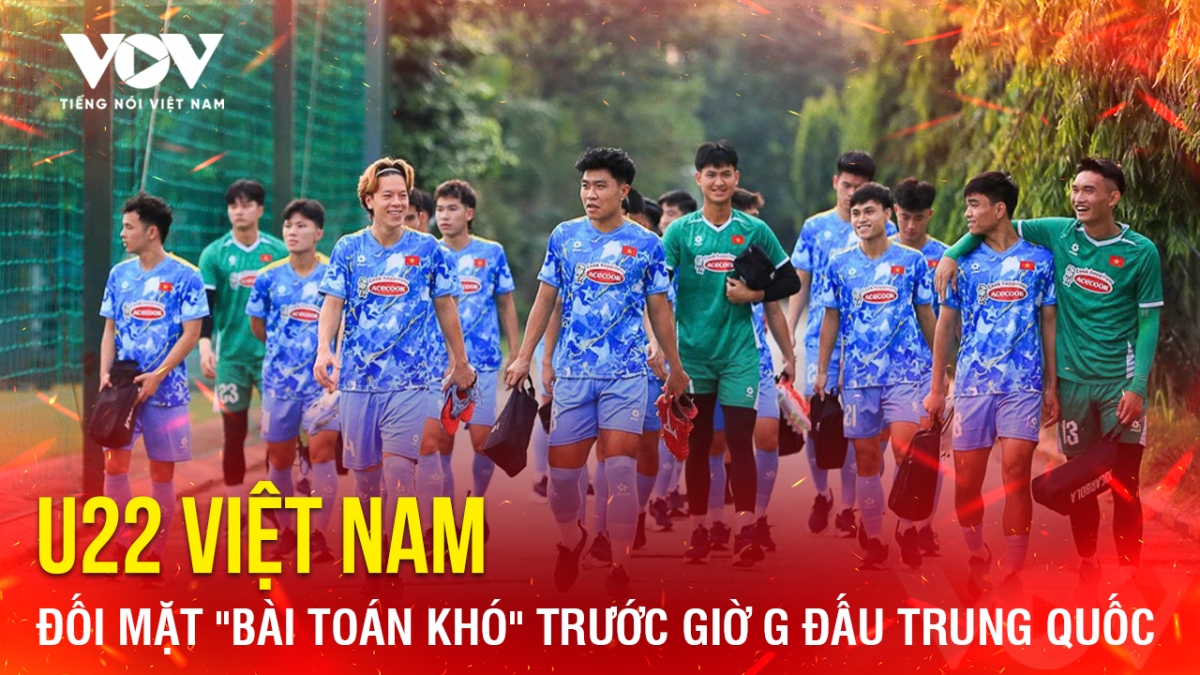 Tin bóng đá 10-11: U22 Việt Nam đối mặt "bài toán khó" trước giờ G đấu Trung Quốc